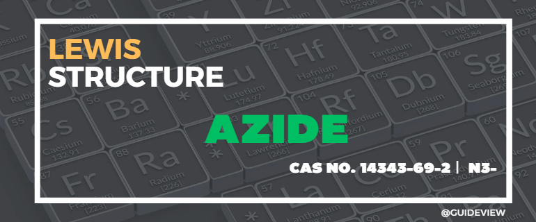 How To Draw The Lewis Structure For The Azide Ion