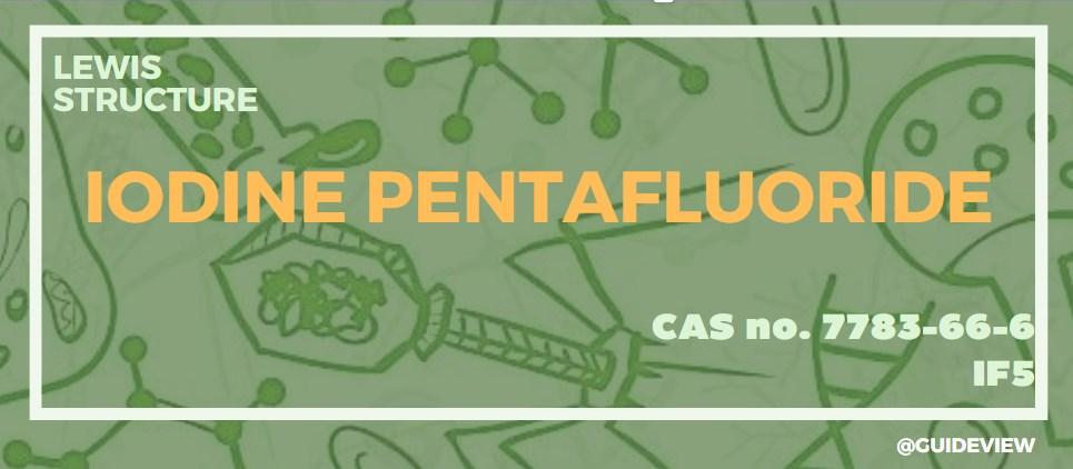 What Is The Lewis Structure Of Iodine Pentafluoride1