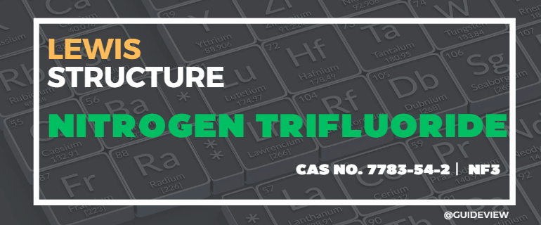 What is the Lewis Structure of Nitrogen trifluoride?