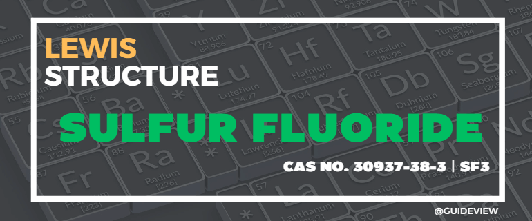 What is the Lewis Structure of Sulfur fluoride?