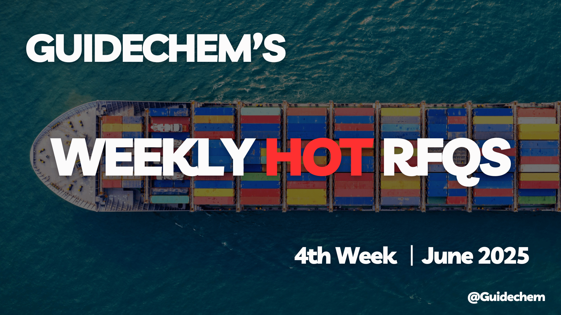 Guidechem's Chemicals Hot RFQ - 4th Week of June 2025