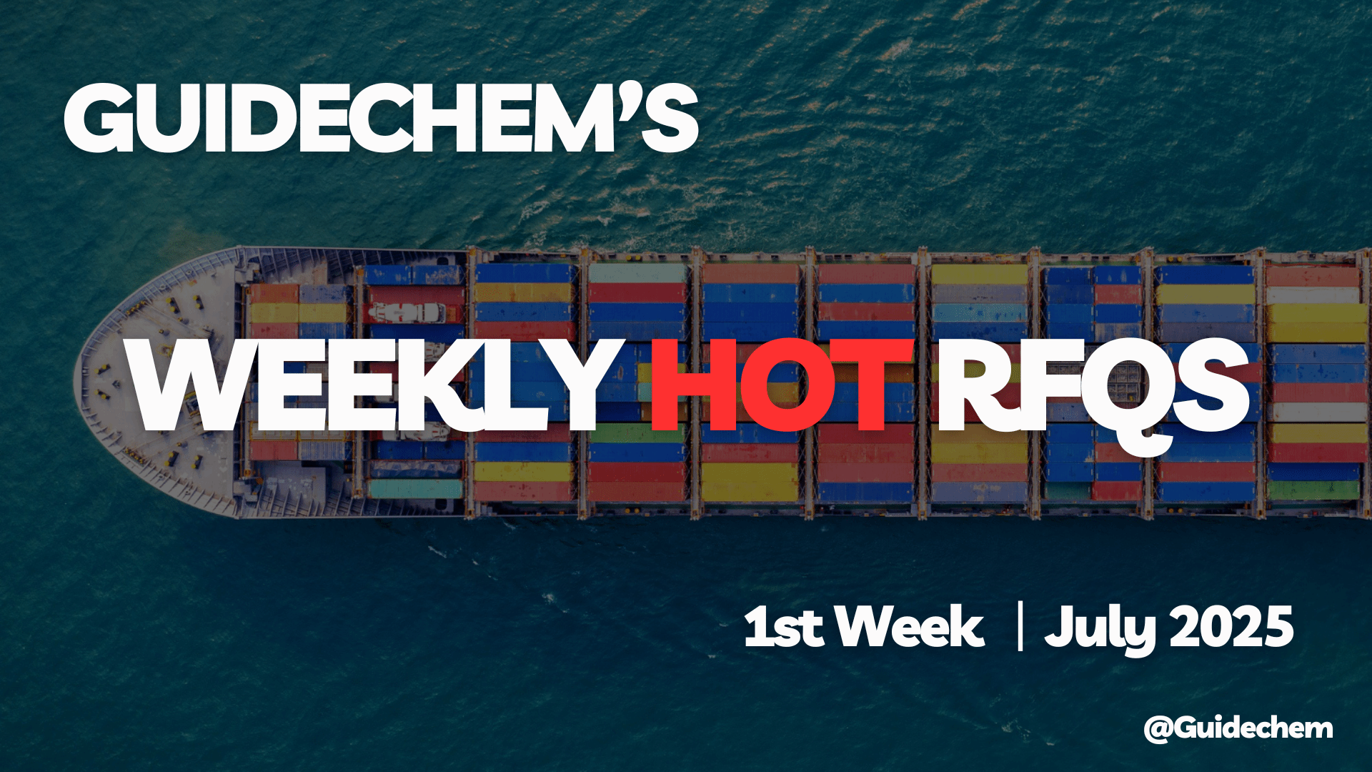 Guidechem's Chemicals Hot RFQ - 1st Week of July 2025